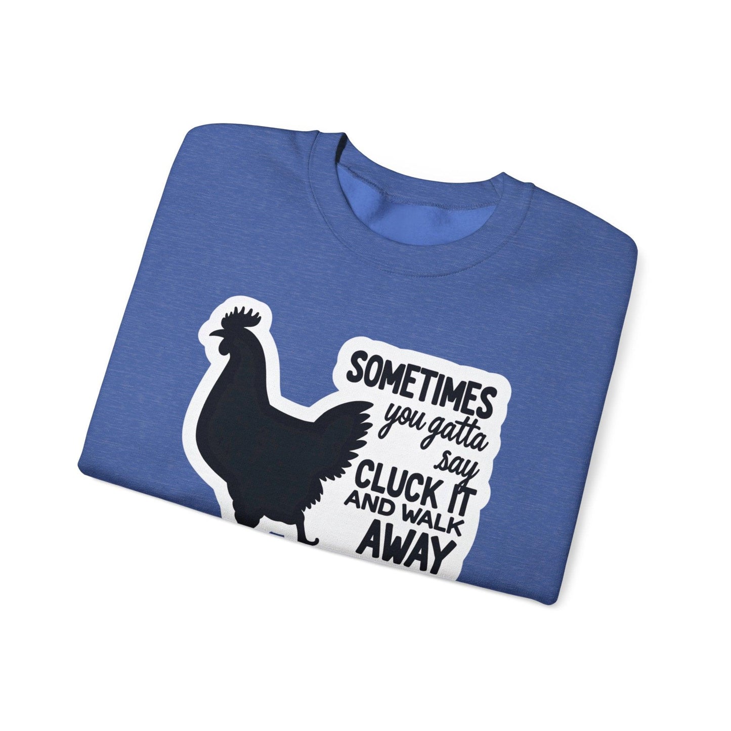 Chicken Rooster Saying Sweatshirt for Quirky Apparel Gift - Even Keel LLC