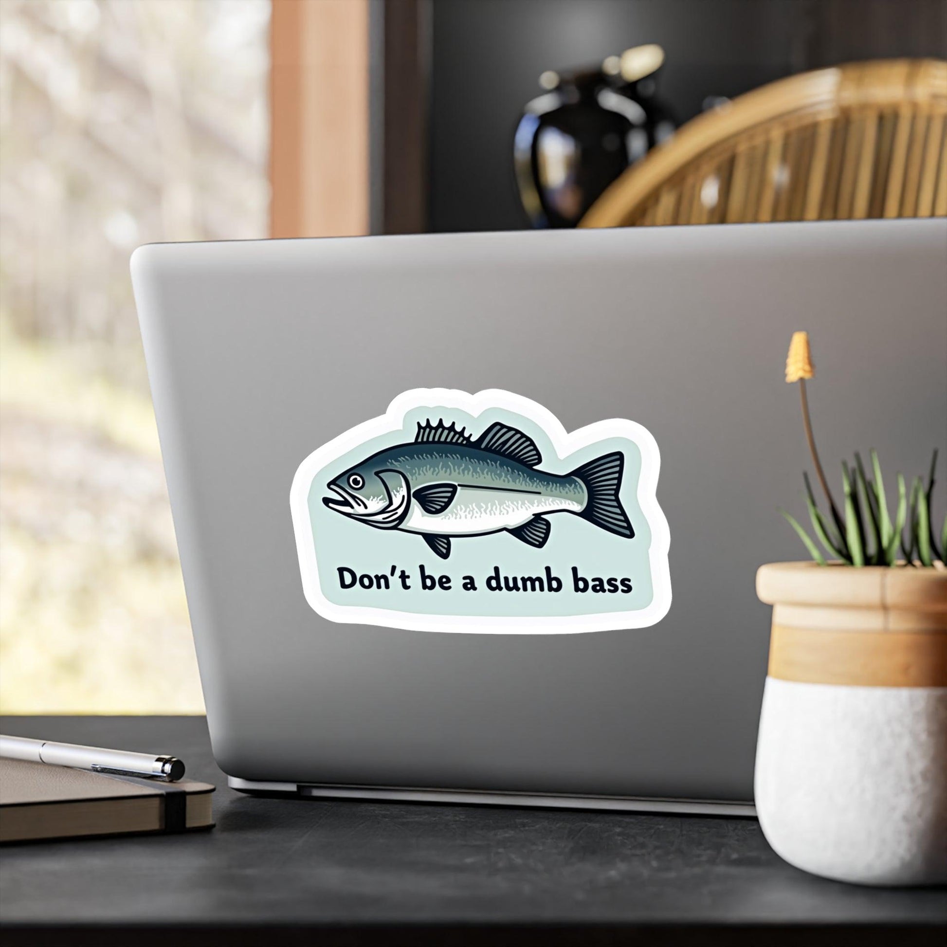 Vinyl Decal - Don't Be a Bass Funny Sticker Design - Even Keel LLC