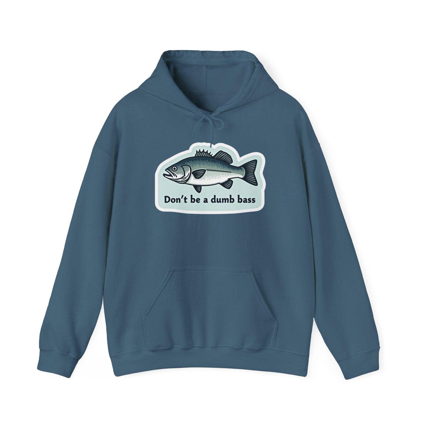 Bass Fishing Hoodie - Don't Be a Bass Fishing Design - Even Keel LLC