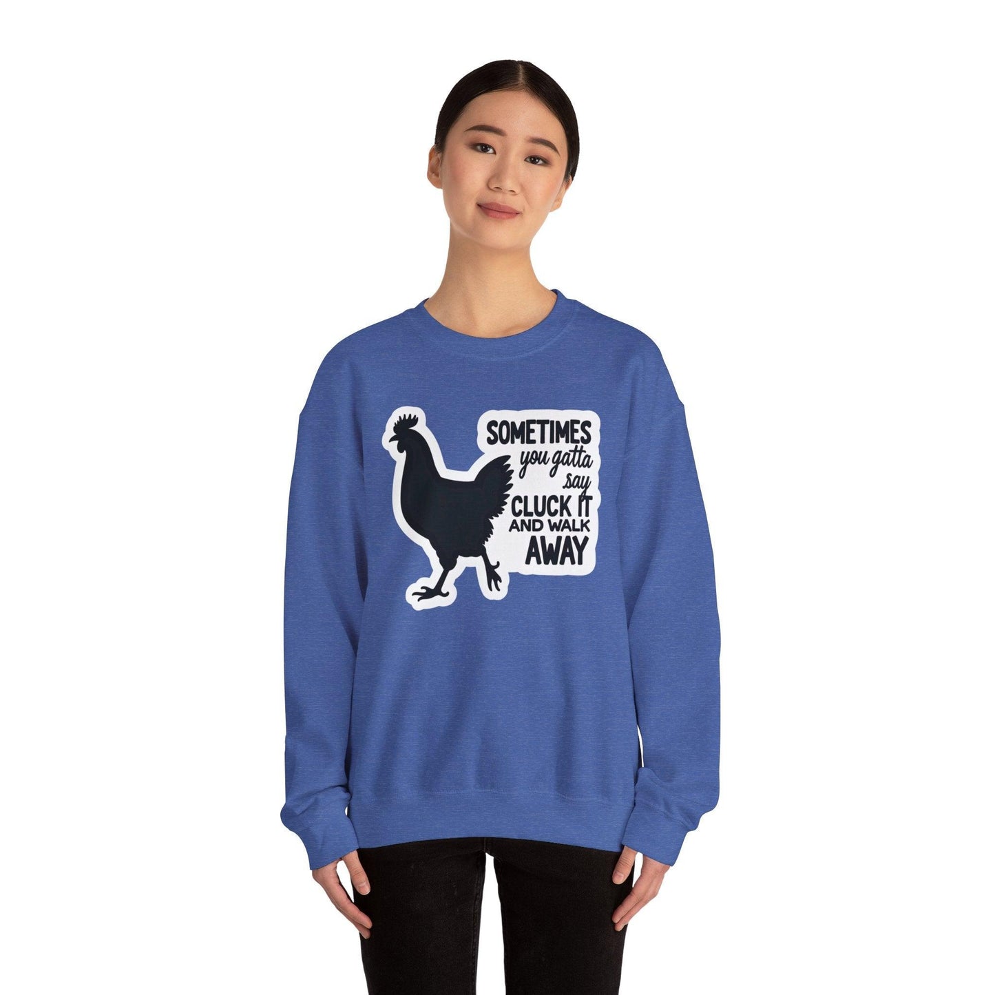 Chicken Rooster Saying Sweatshirt for Quirky Apparel Gift - Even Keel LLC