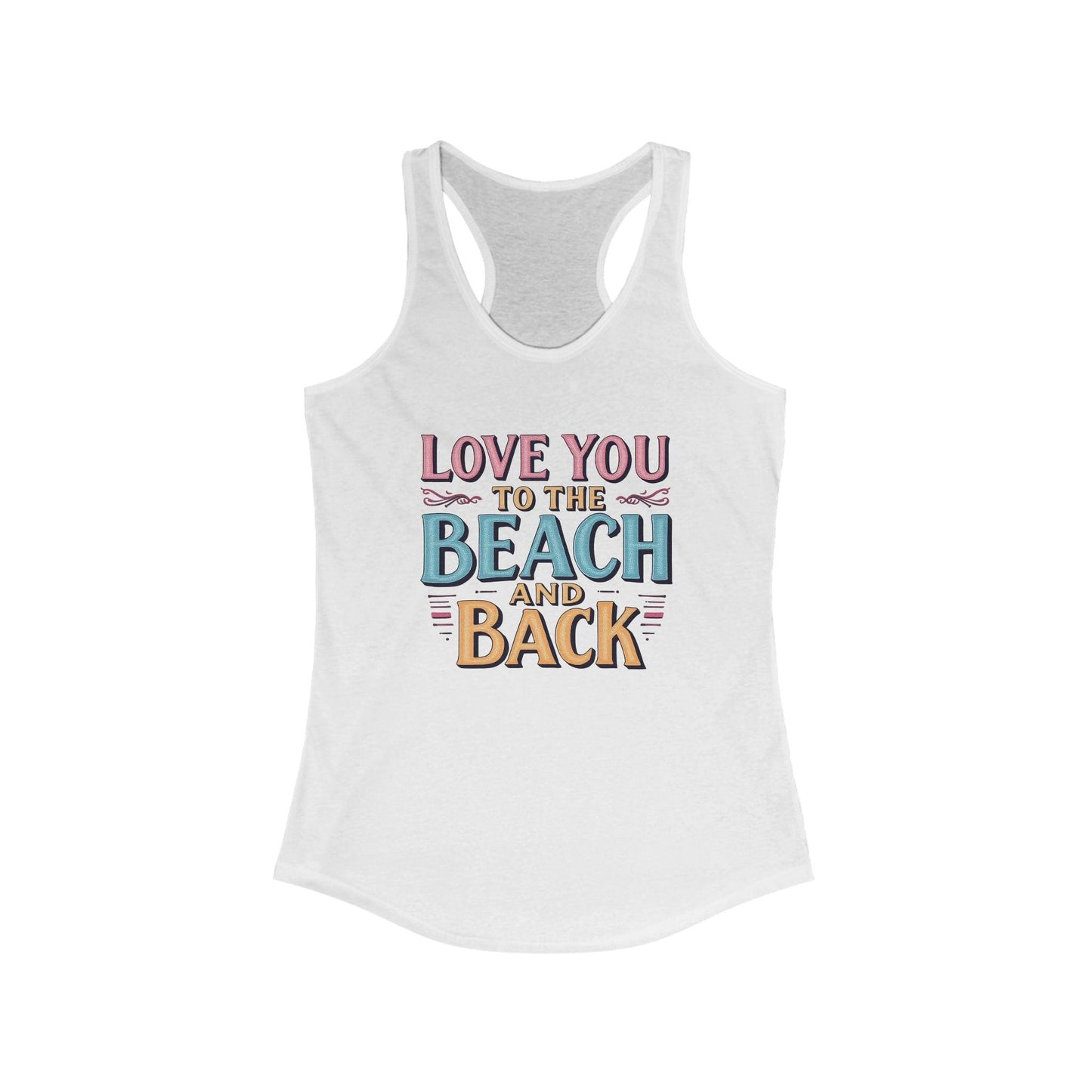 Love You to the Beach and Back Racerback Tank Top Women - Even Keel LLC