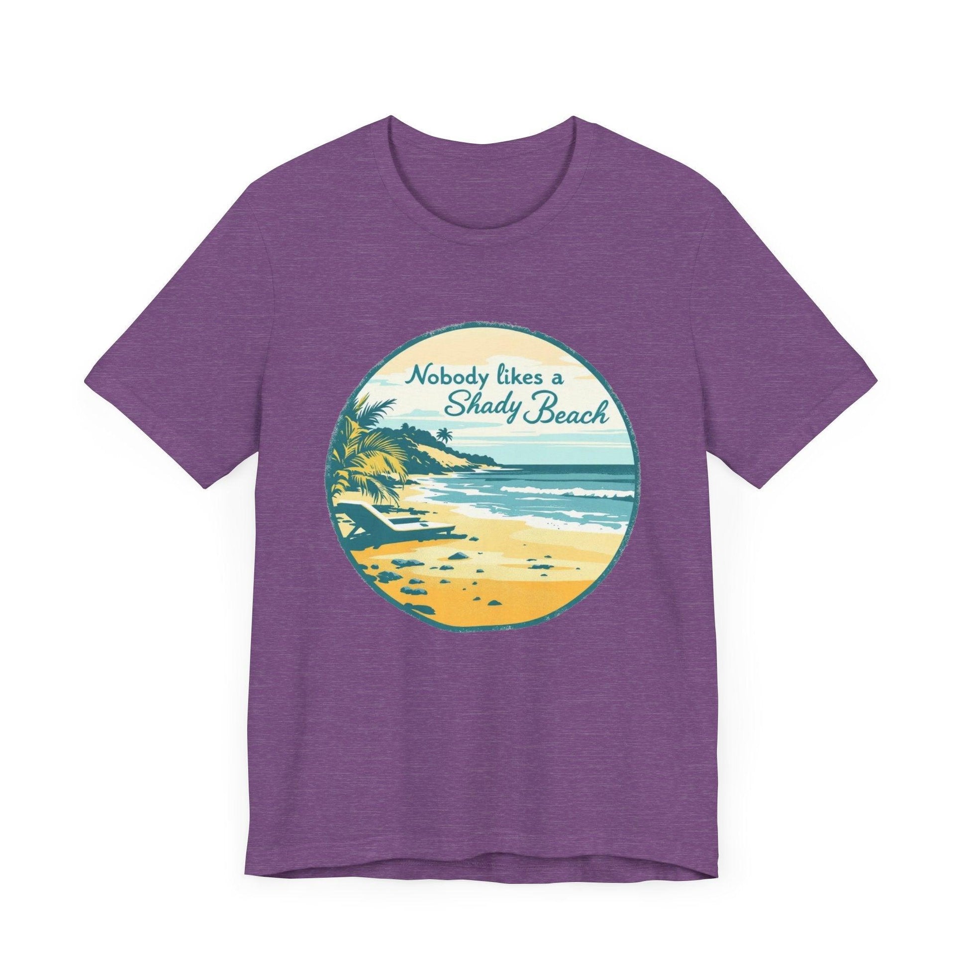 Nobody Likes a Shady Beach Unisex Tee Relaxed Summer Vibes - Even Keel LLC