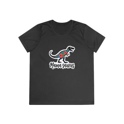 Sport-Tek Quick Dry Tee Shirt - Mama Saurus Rex Style.