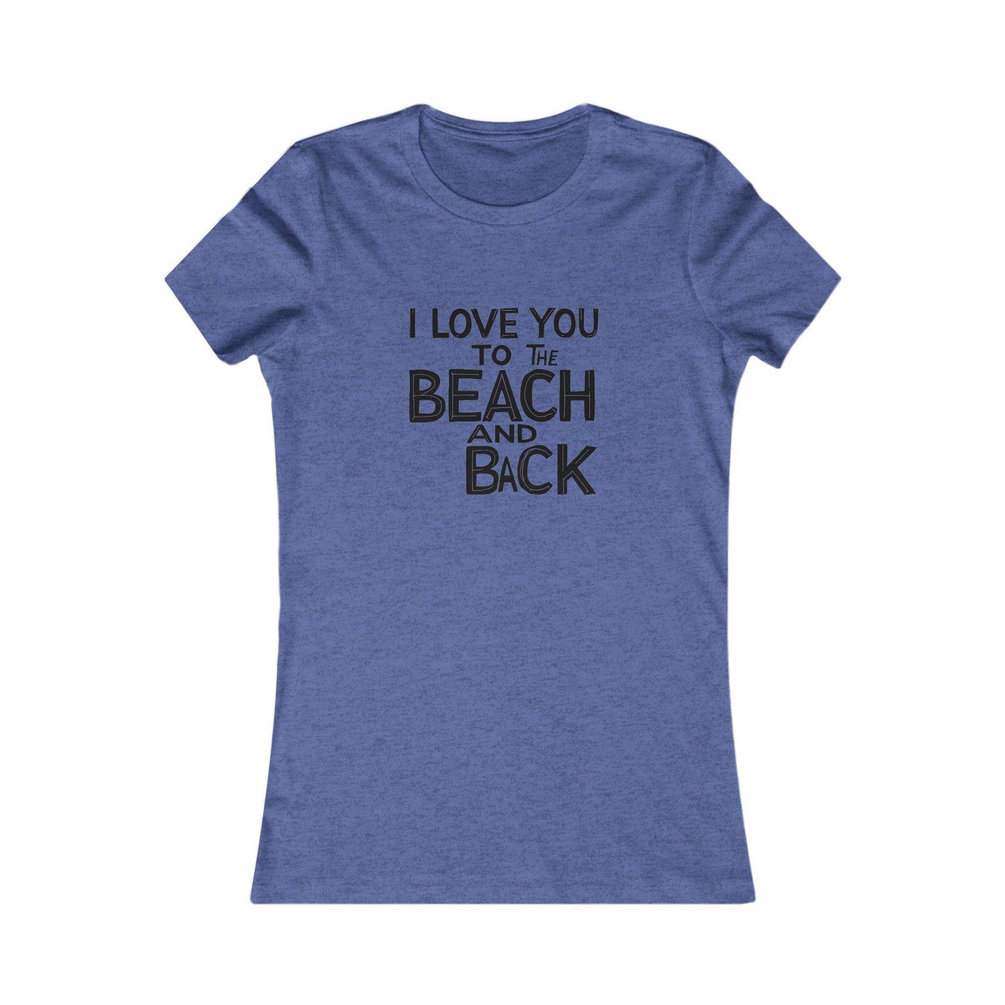 I Love You to the Beach and Back Women's Tee Summer Gift - Even Keel LLC