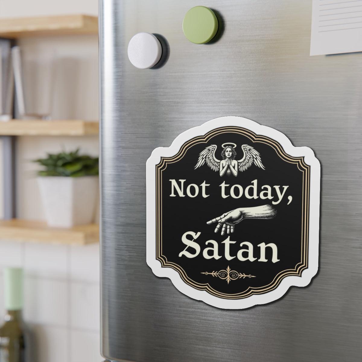 Not Today Satan Die-Cut Magnet for Custom Decor - Even Keel LLC