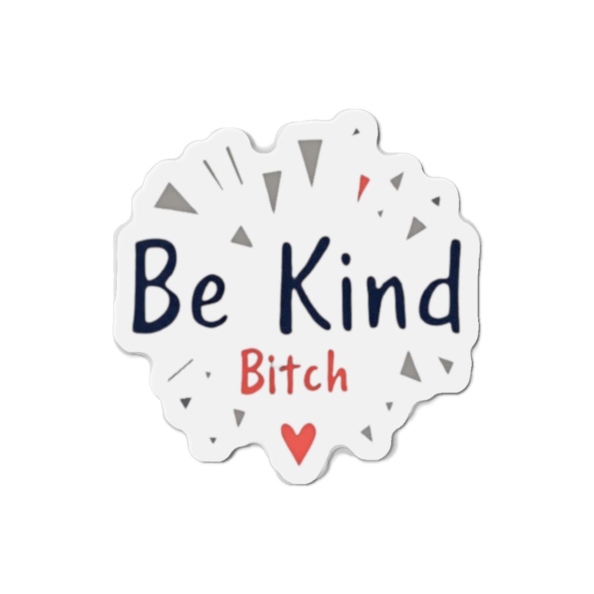 Be Kind Die-Cut Magnet for Home or Office Decor - Even Keel LLC