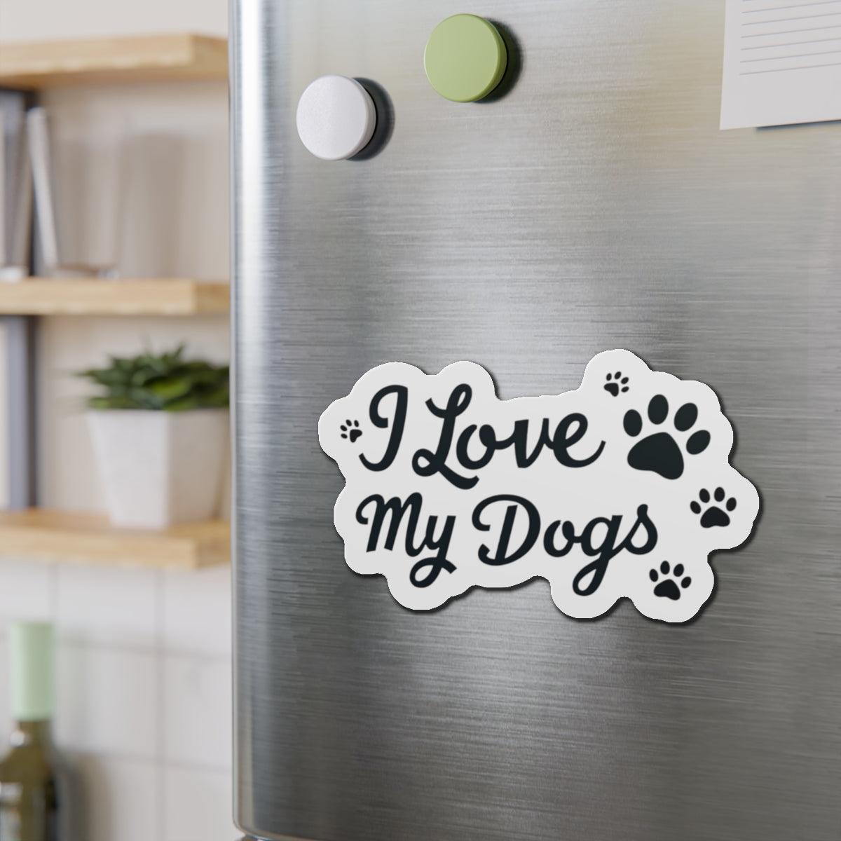 I Love My Dogs Magnet in Five Flexible Sizes - Even Keel LLC