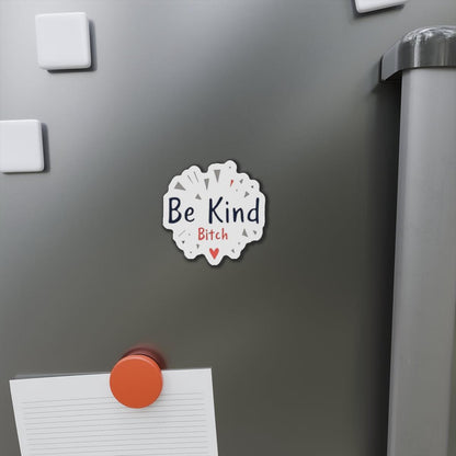 Be Kind Die-Cut Magnet for Home or Office Decor - Even Keel LLC