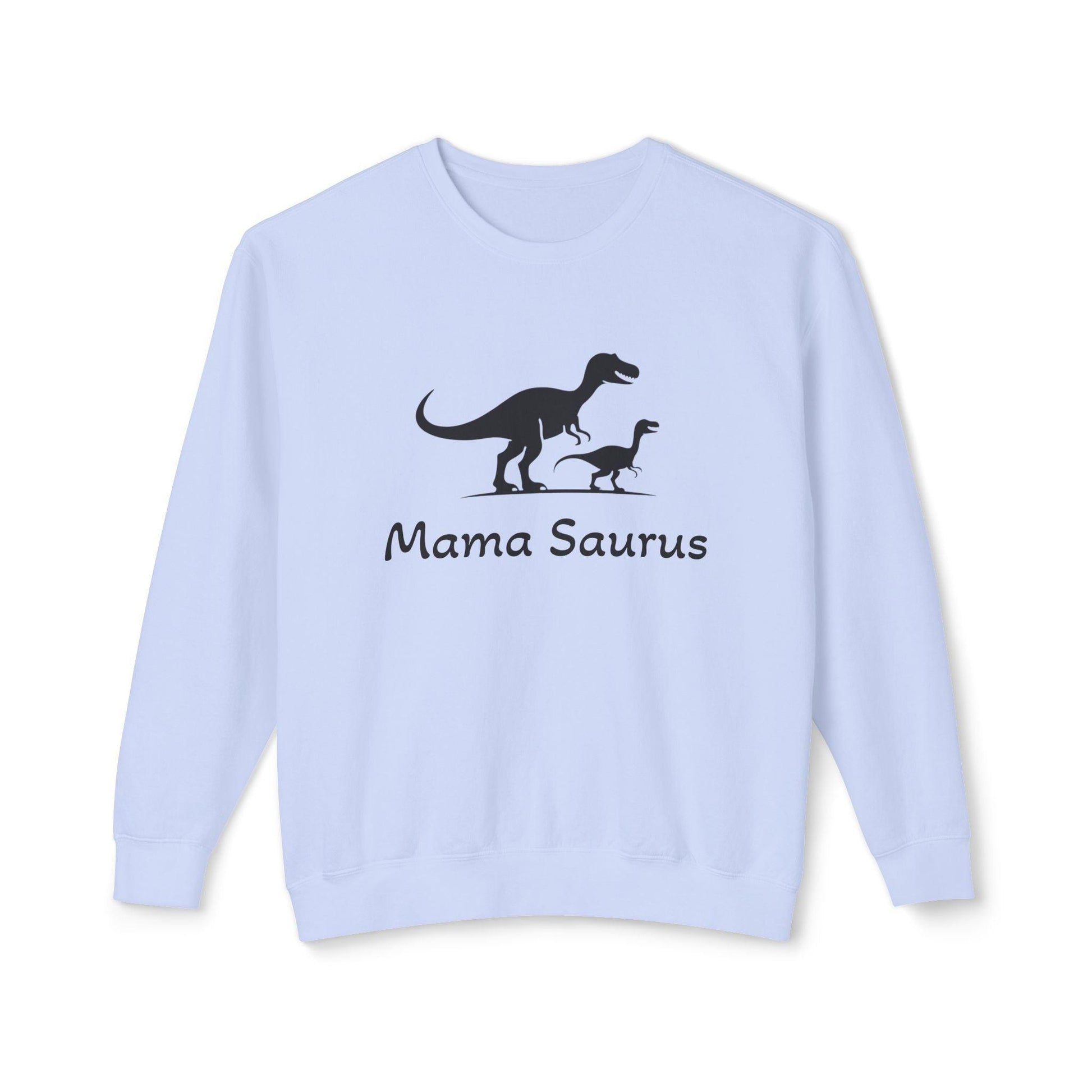 Mama Saurus Sweatshirt for Moms in Soft Cotton Fabric - Even Keel LLC