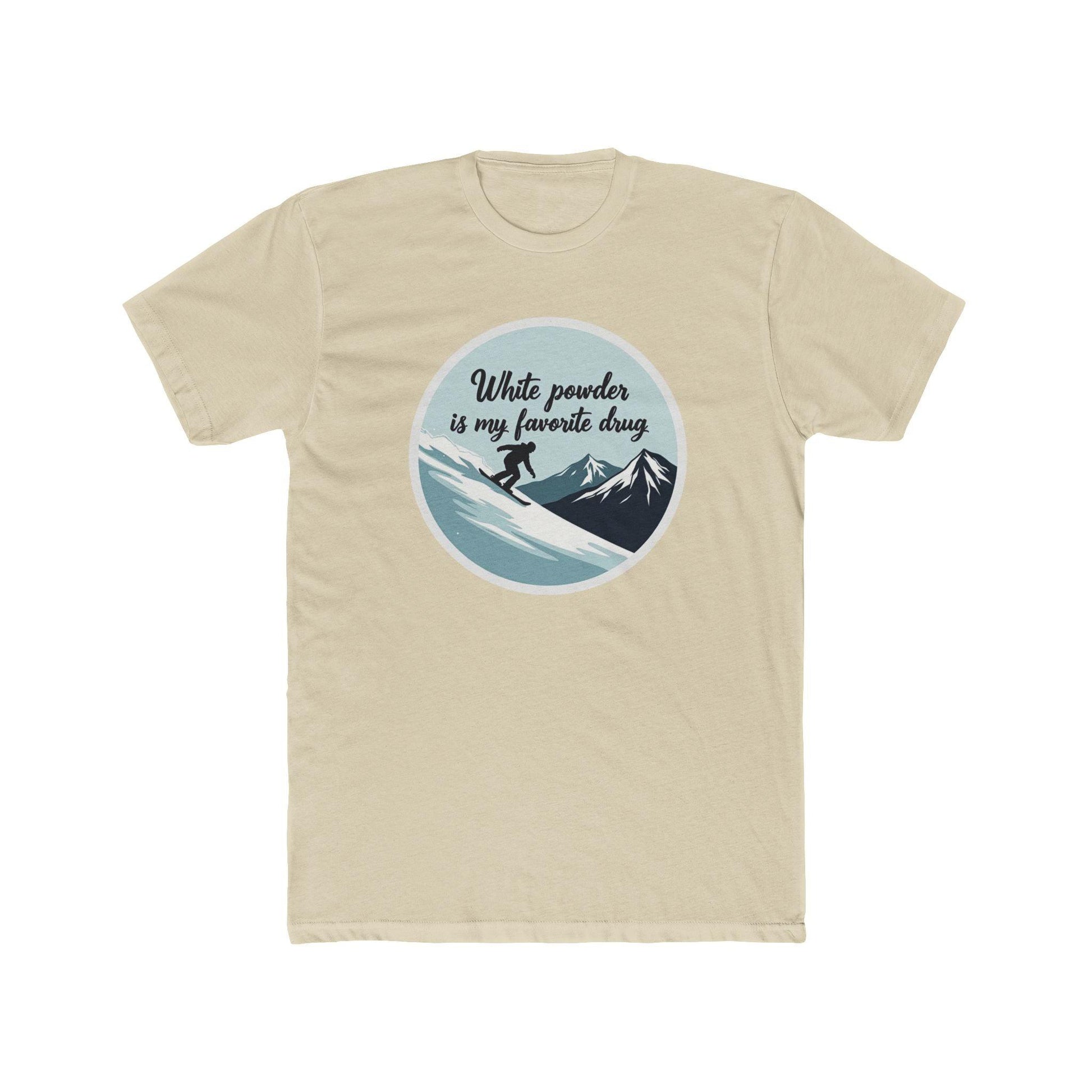 T-Shirt Skiing White Powder is My Favorite Drug Unisex Tee - Even Keel LLC