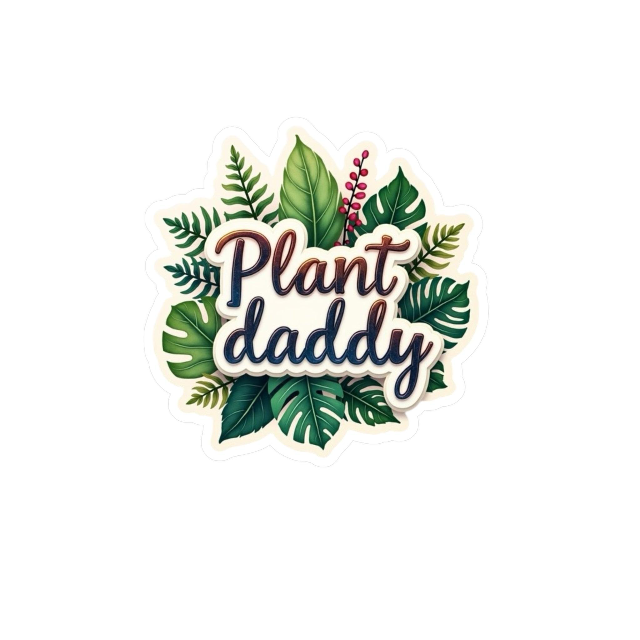 Plant Daddy Decal - High Quality Vinyl Sticker for Plants - Even Keel LLC