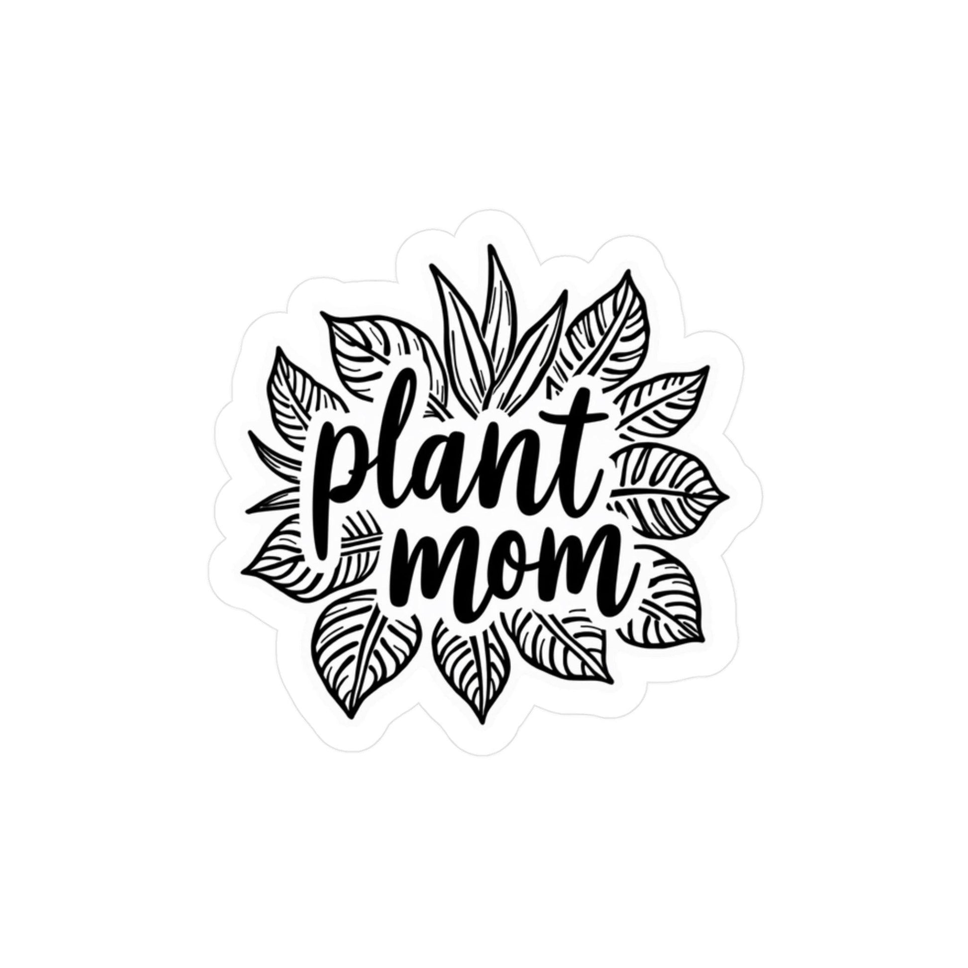 Plant Mom B&W Decal for Plant Lovers Home Decor Gift - Even Keel LLC