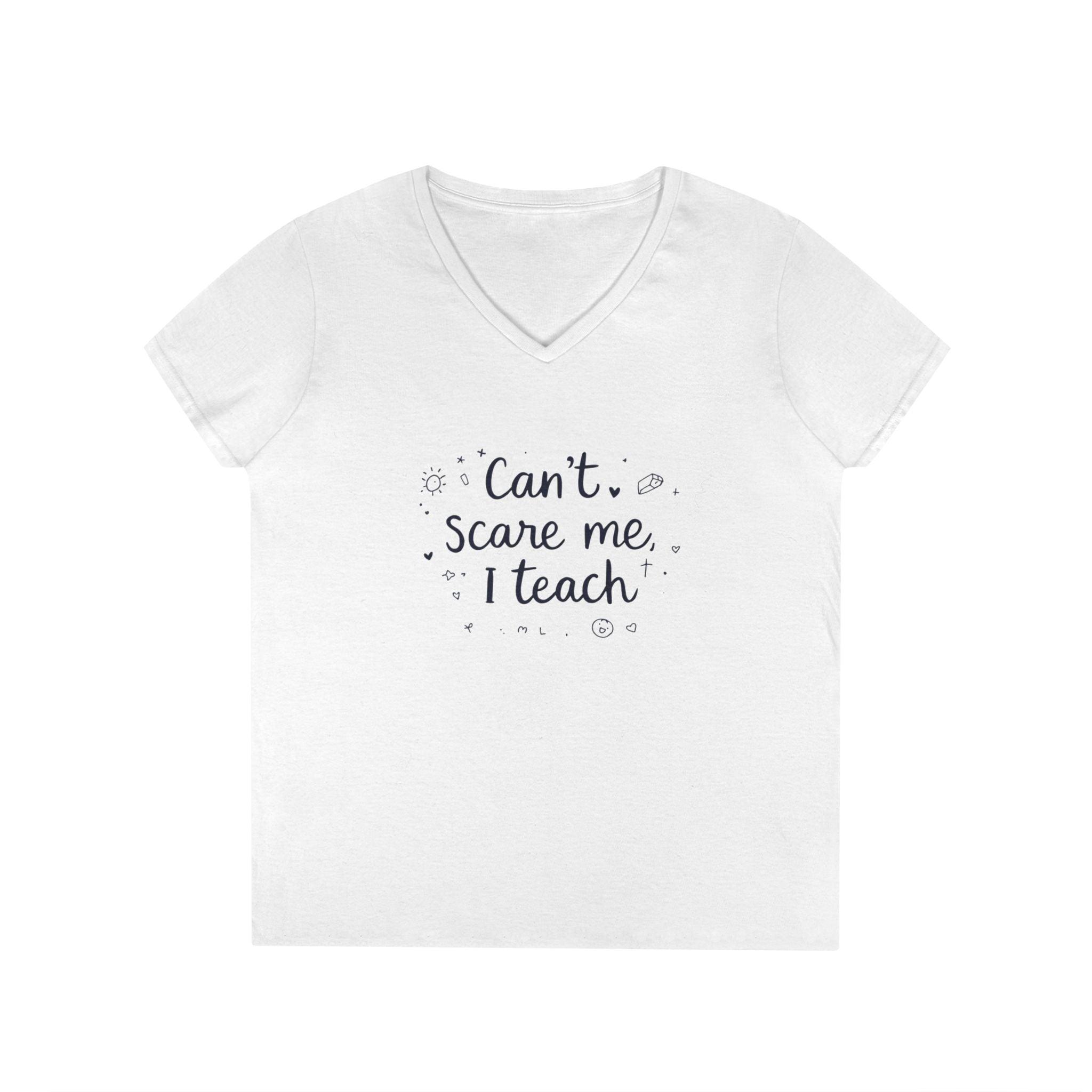 Funny Teacher V-Neck T-Shirt - Can't Scare Me I Teach - Even Keel LLC