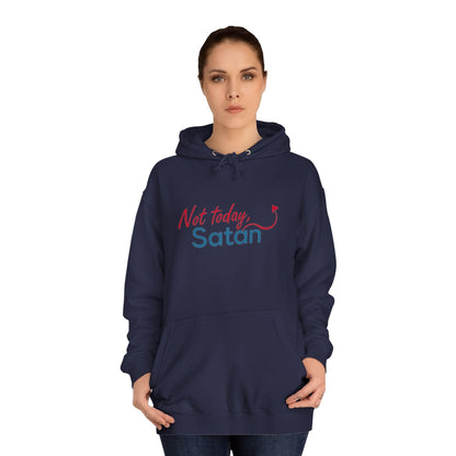 Unisex Hoodie - Not Today Satan Design for Bold Style - Even Keel LLC