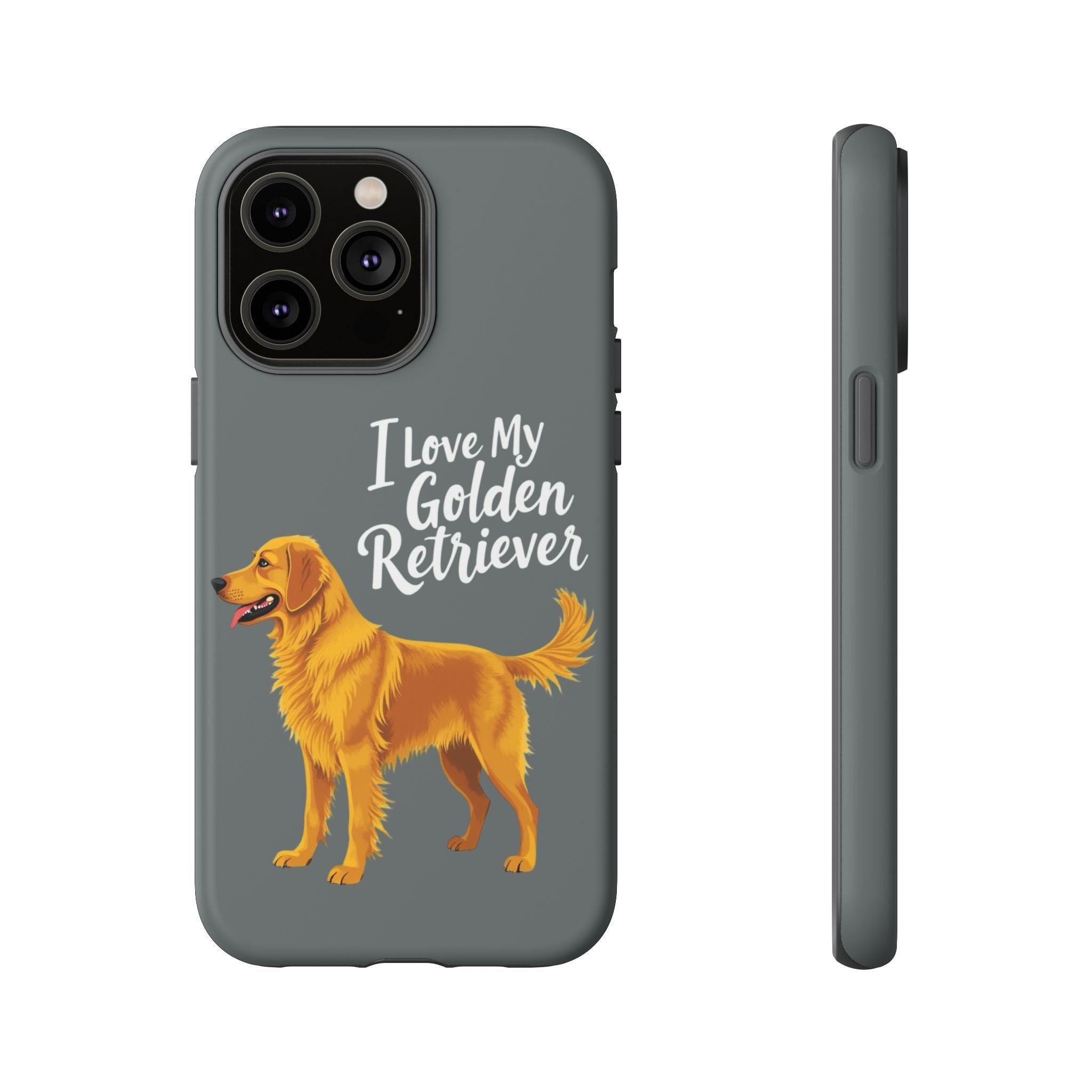 Phone Case I Love My Golden Retriever For Dog Lovers Style - Even Keel LLC