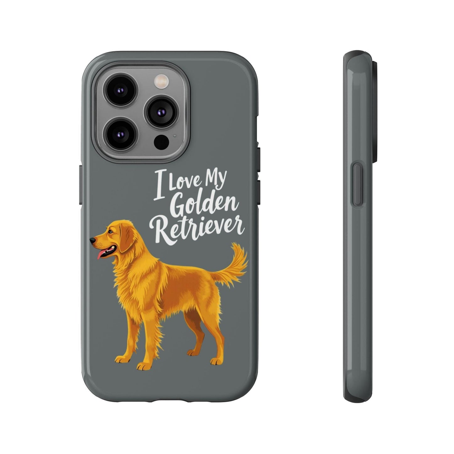 Phone Case I Love My Golden Retriever For Dog Lovers Style - Even Keel LLC