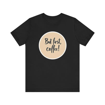 Coffee Lover Tee - Unisex Short Sleeve Jersey Shirt Design - Even Keel LLC