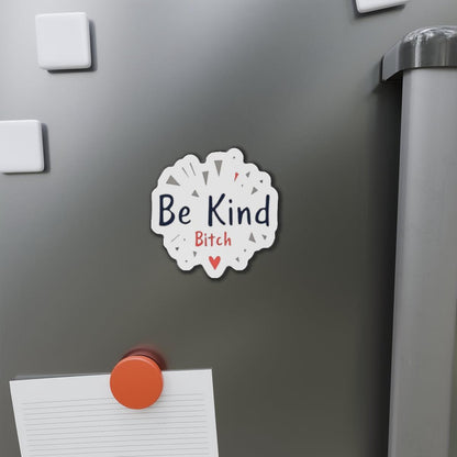 Be Kind Die-Cut Magnet for Home or Office Decor - Even Keel LLC