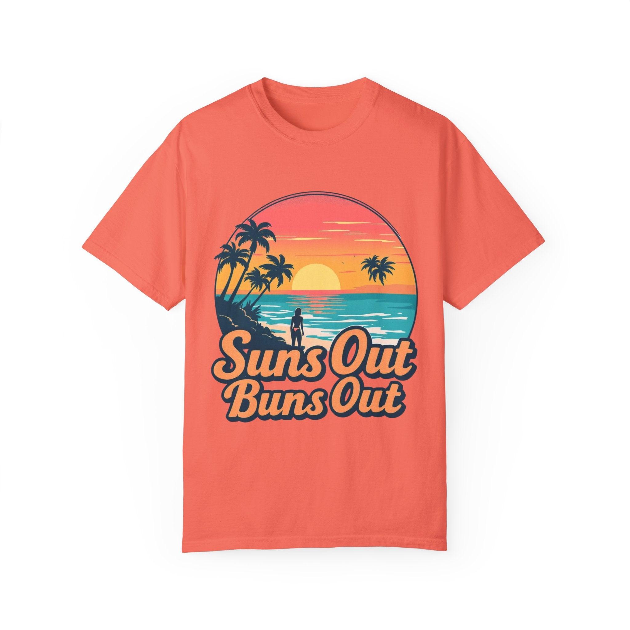 Suns Out Buns Out Unisex Garment-Dyed T-Shirt for Summer - Even Keel LLC