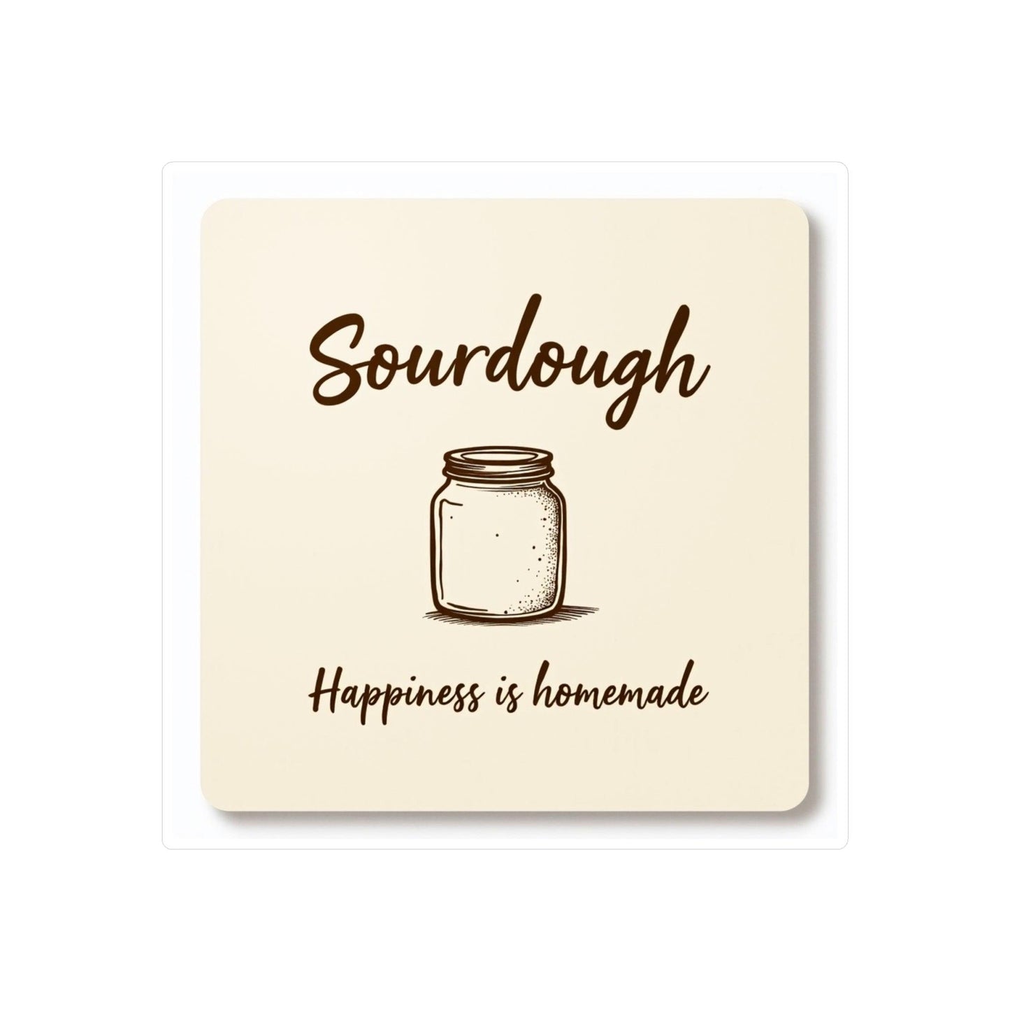 Sourdough Happiness Is Homemade Decal for Baking Lovers - Even Keel LLC