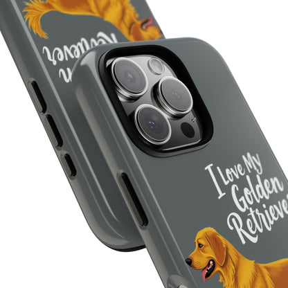 Phone Case I Love My Golden Retriever For Dog Lovers Style - Even Keel LLC