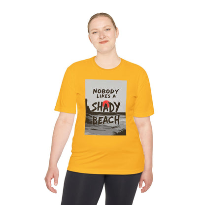 Moisture Wicking Tee - Nobody Likes A Shady Beach - Even Keel LLC