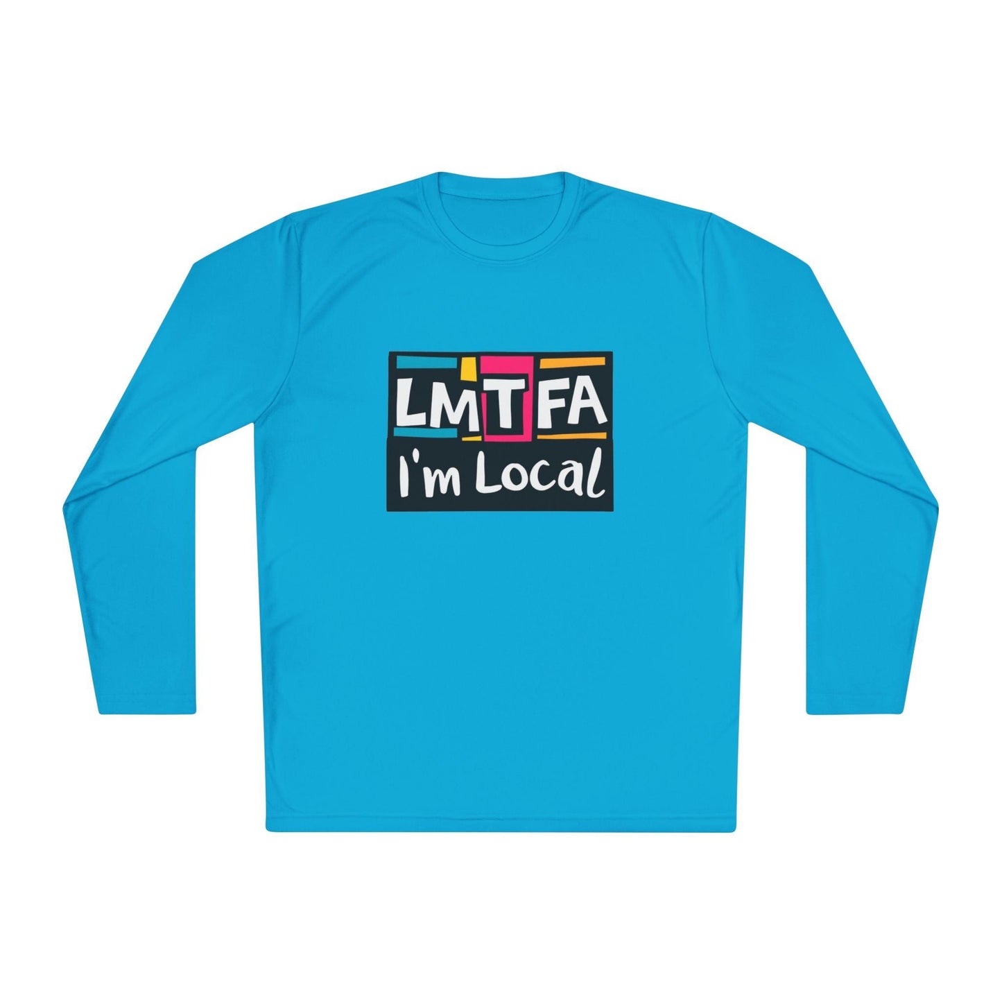 Long Sleeve Tee LMTFA I'm Local - Available In 3 Colors.