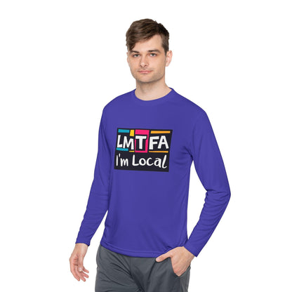 Long Sleeve Tee LMTFA I'm Local - Available In 3 Colors.