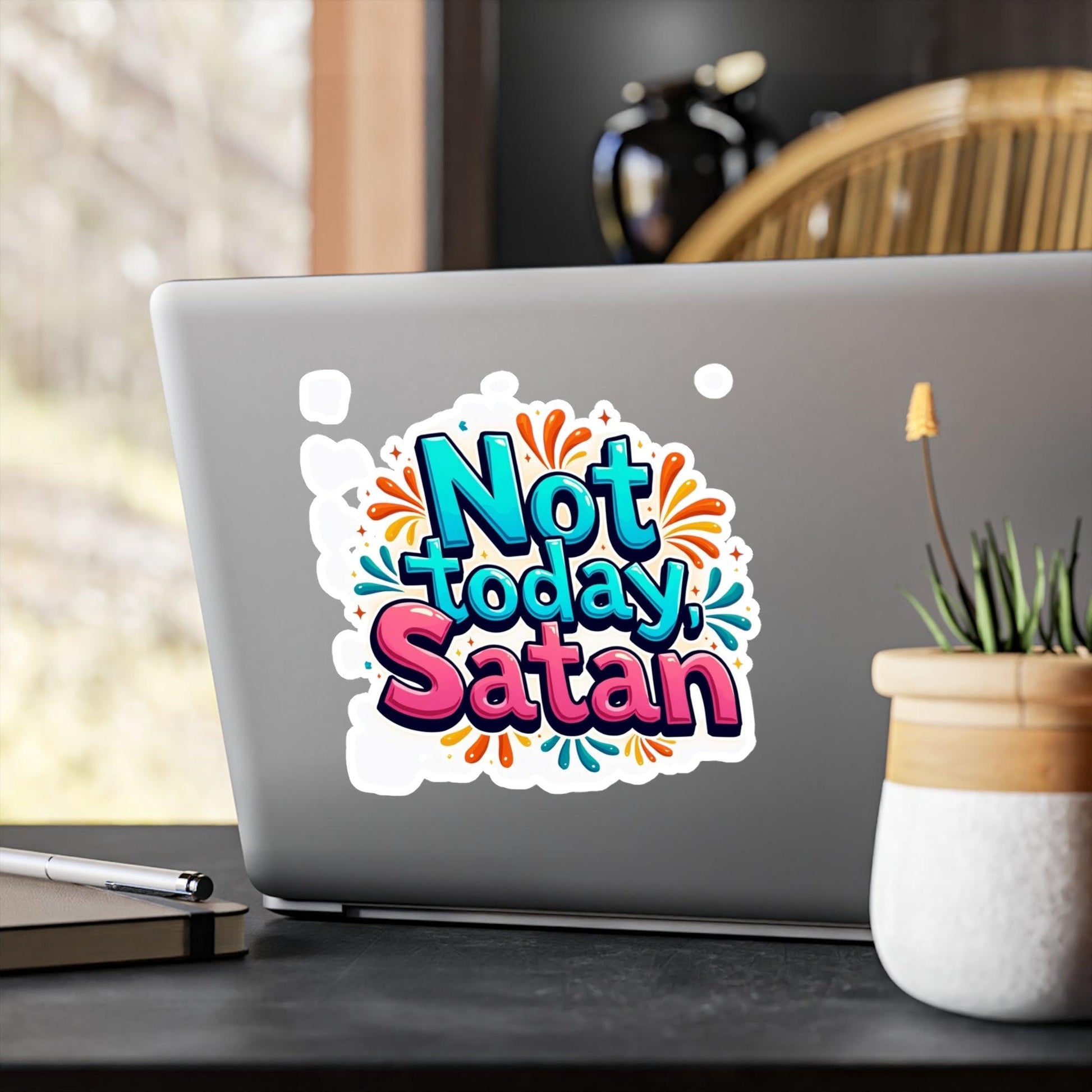 Not Today Satan Bright Decal for Sassy Home Decor Design - Even Keel LLC