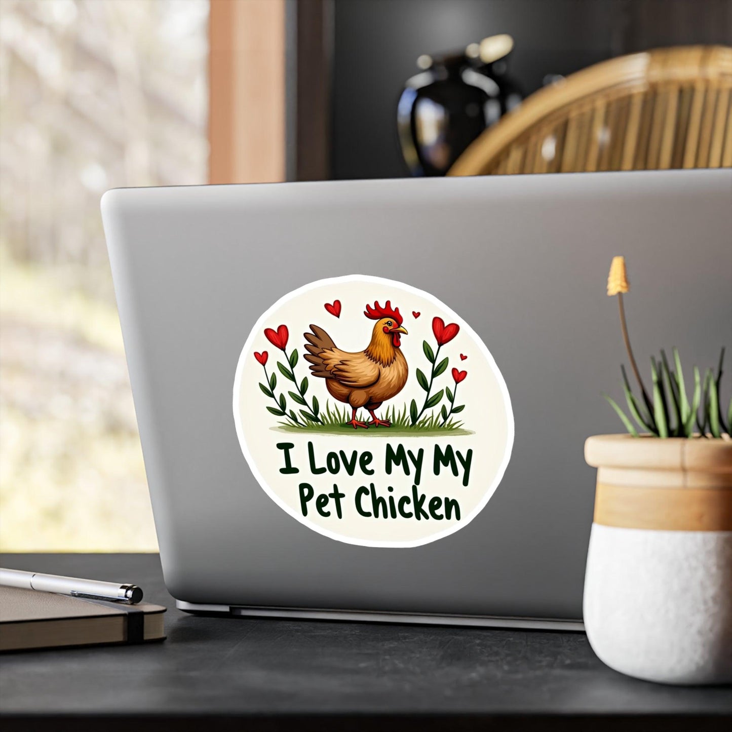 I Love My Pet Chicken Vinyl Decal - High Quality Sticker - Even Keel LLC