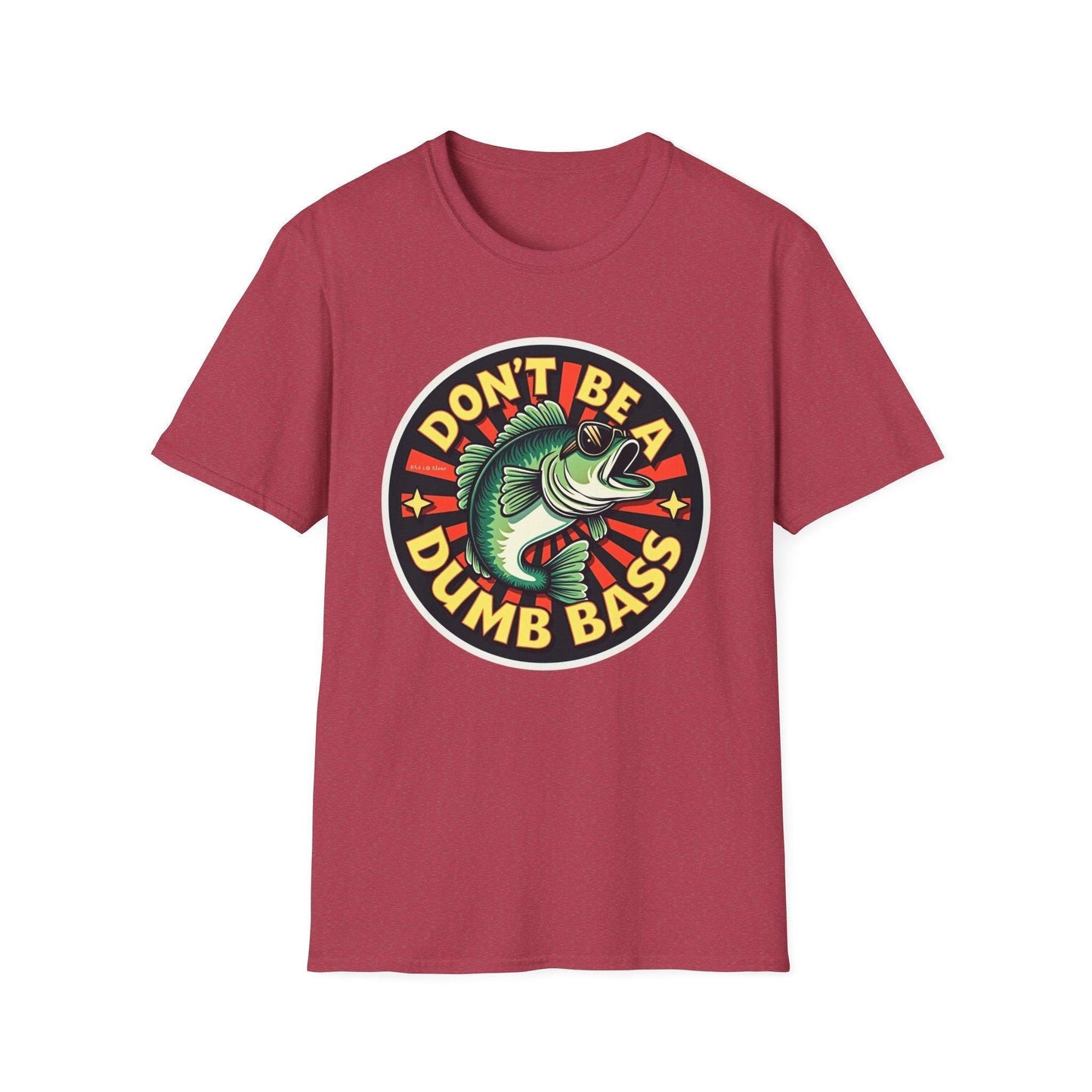 Dont Be a Dumb Bass Short Sleeve T Shirt for Fun Wear - Even Keel LLC