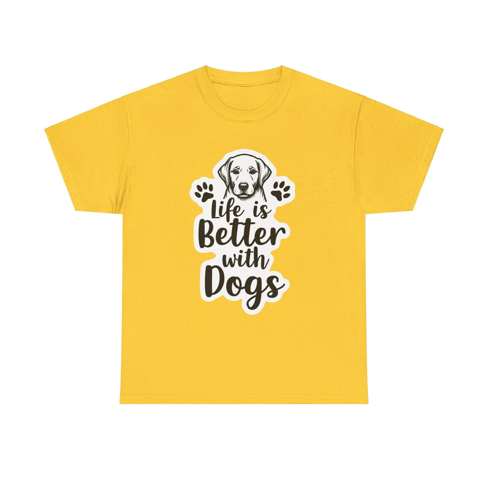 Life Is Better With Dogs Stylish T-Shirt For Pet Lovers - Even Keel LLC