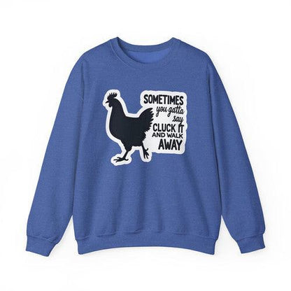 Cluck It Sweatshirt Funny Barnyard Wordplay Pullover - Even Keel LLC