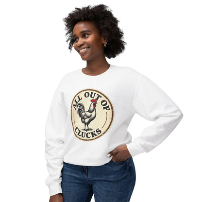 All Out of Clucks Sweatshirt for Women Cozy Casual Wear - Even Keel LLC