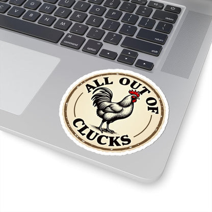 All Out of Clucks - Funny Chicken Design Sticker Set - Even Keel LLC