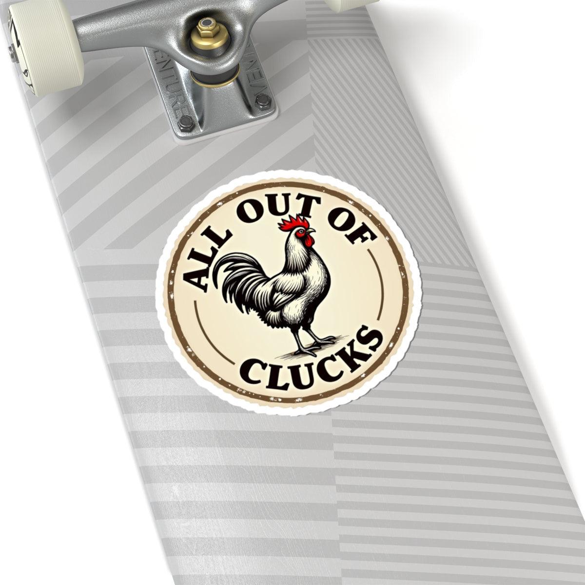 All Out of Clucks - Funny Chicken Design Sticker Set - Even Keel LLC