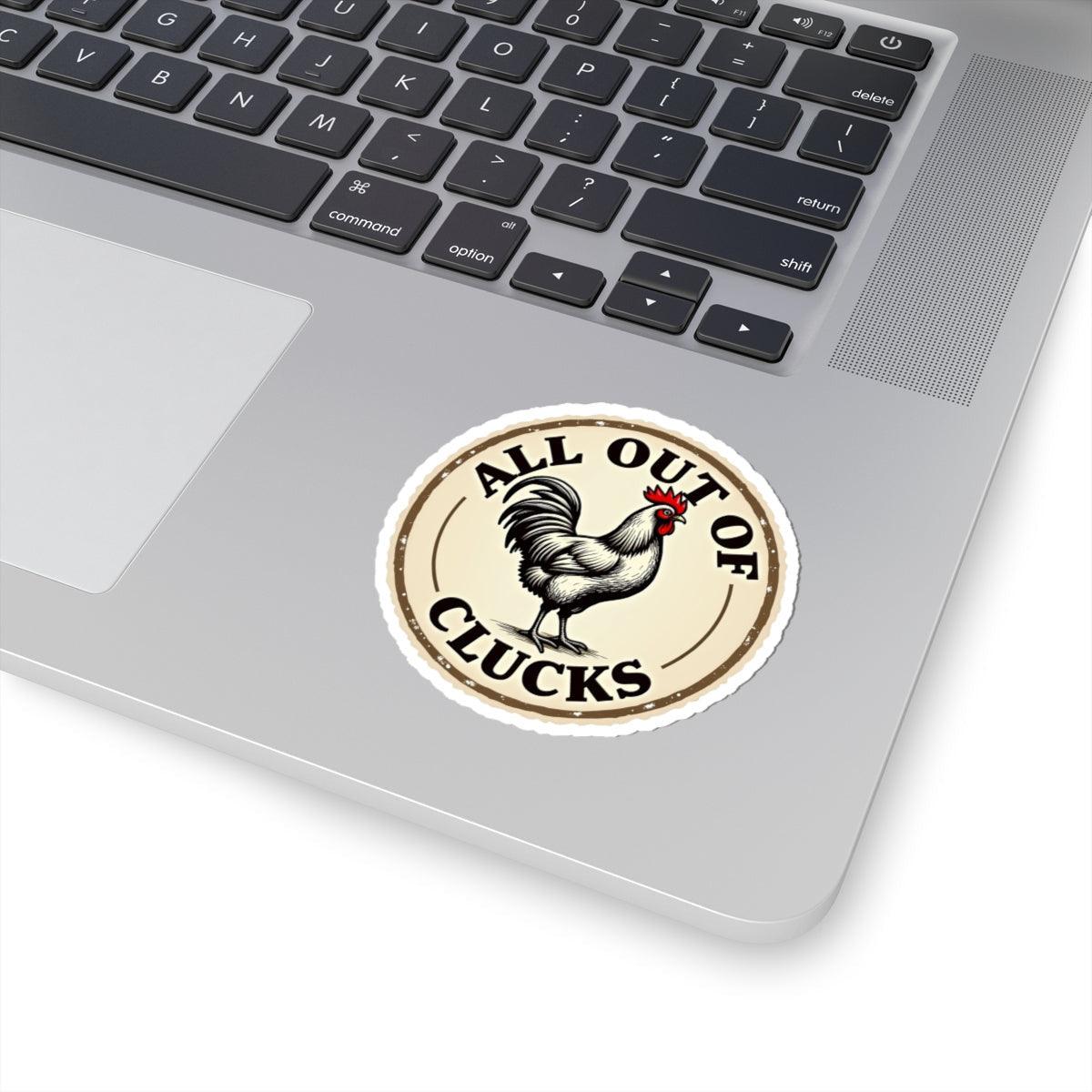 All Out of Clucks - Funny Chicken Design Sticker Set - Even Keel LLC