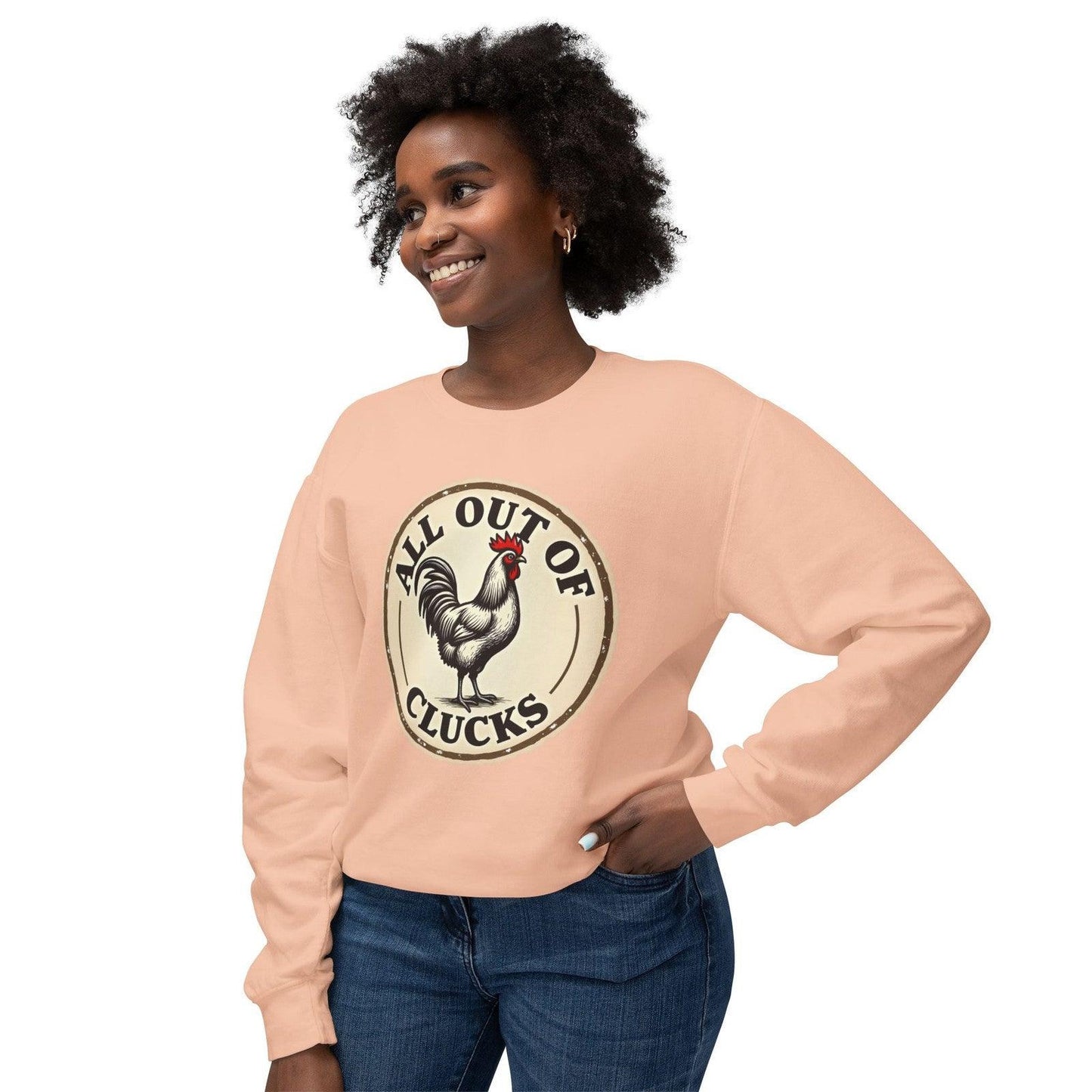 All Out of Clucks Sweatshirt for Women Cozy Casual Wear - Even Keel LLC