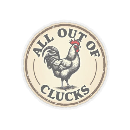 All Out of Clucks - Funny Chicken Design Sticker Set - Even Keel LLC